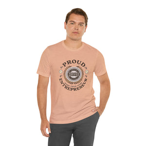 Proud Entrepreneur - Business Owner Short Sleeve Tee