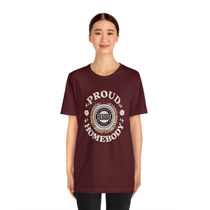 Proud Homebody Short Sleeve Tee