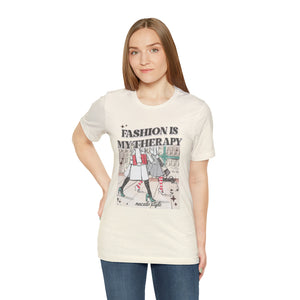 Fashion is my therapy Short Sleeve Tee