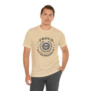 Proud Entrepreneur - Business Owner Short Sleeve Tee