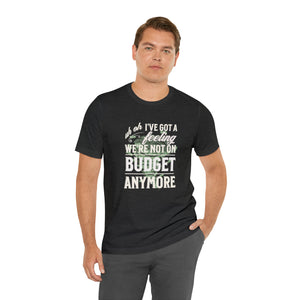 Not On Budget Short Sleeve Tee