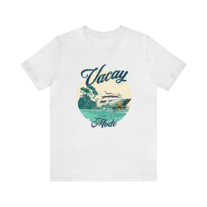 VACAY Mode Short Sleeve Unisex Tee