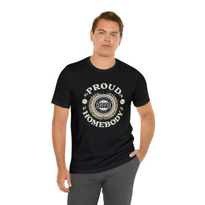 Proud Homebody Short Sleeve Tee